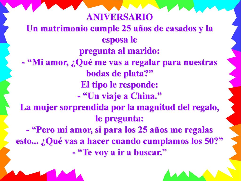 Un matrimonio cumple 25 años de casados y la esposa le
