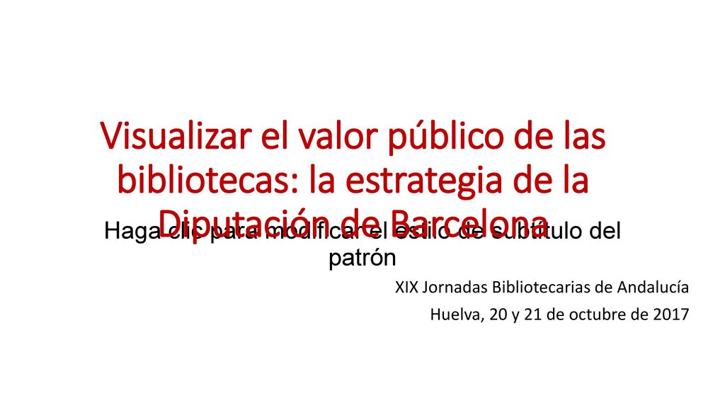 Visualizar el valor público de las bibliotecas: la estrategia de la Diputación de Barcelona