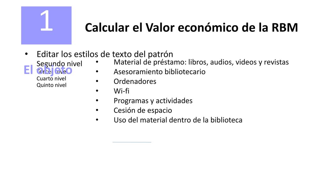 1 Calcular el Valor económico de la RBM El objeto