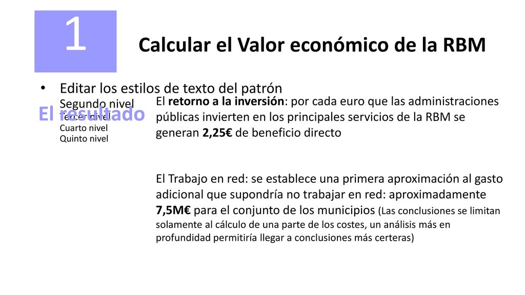 1 Calcular el Valor económico de la RBM El resultado