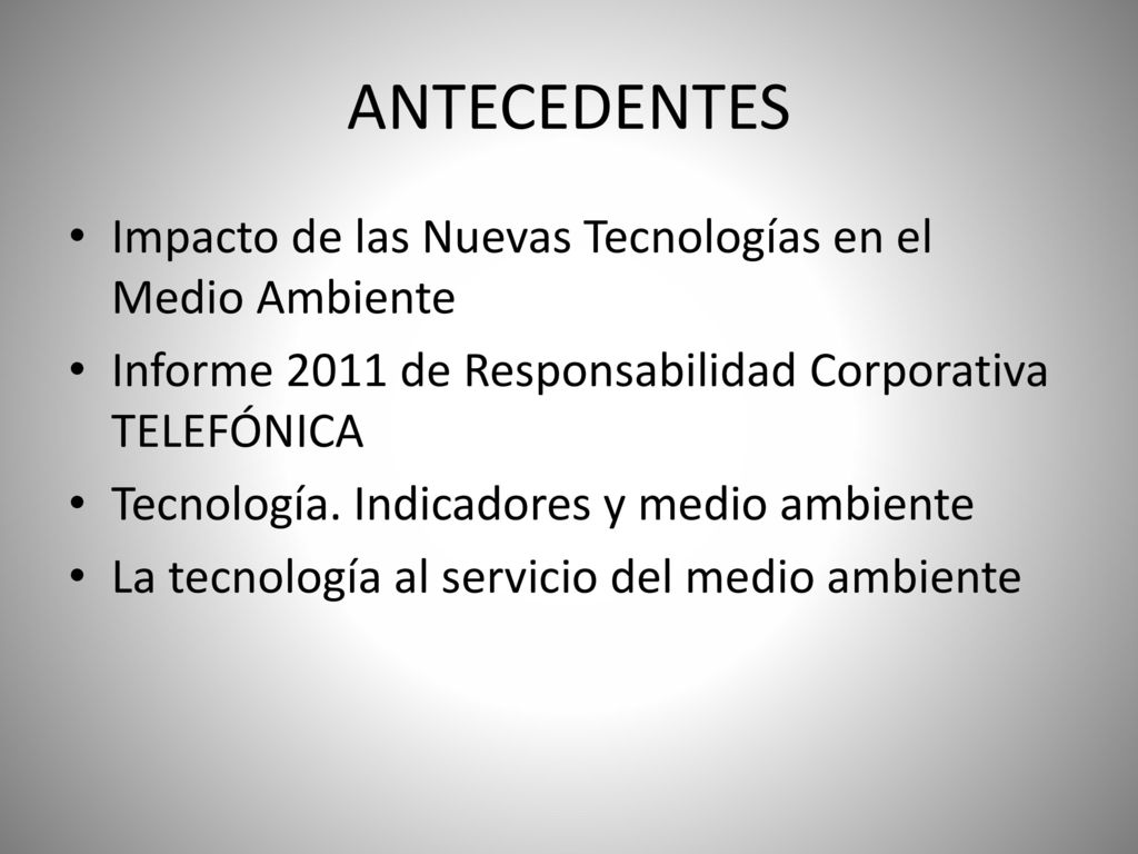 ANTECEDENTES Impacto de las Nuevas Tecnologías en el Medio Ambiente
