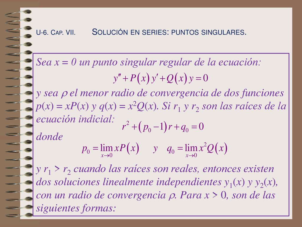 Sea x = 0 un punto singular regular de la ecuación: