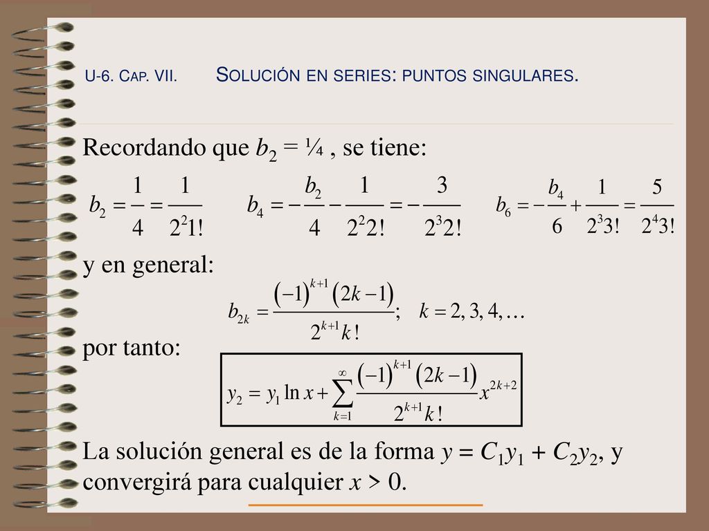 Recordando que b2 = ¼ , se tiene: