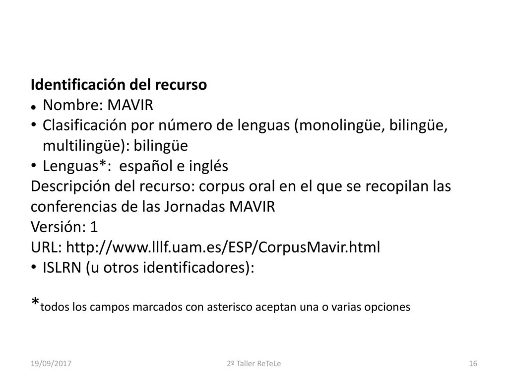 *todos los campos marcados con asterisco aceptan una o varias opciones