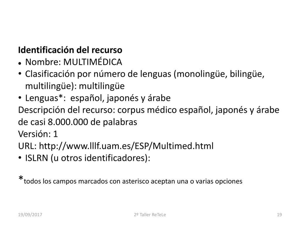 *todos los campos marcados con asterisco aceptan una o varias opciones