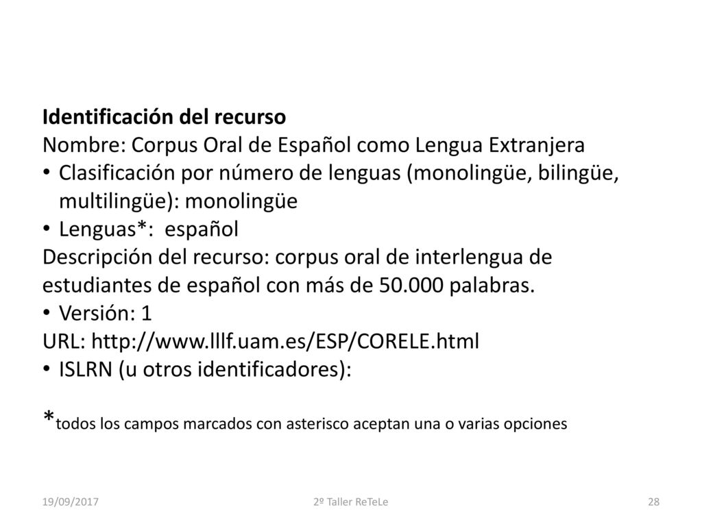 *todos los campos marcados con asterisco aceptan una o varias opciones