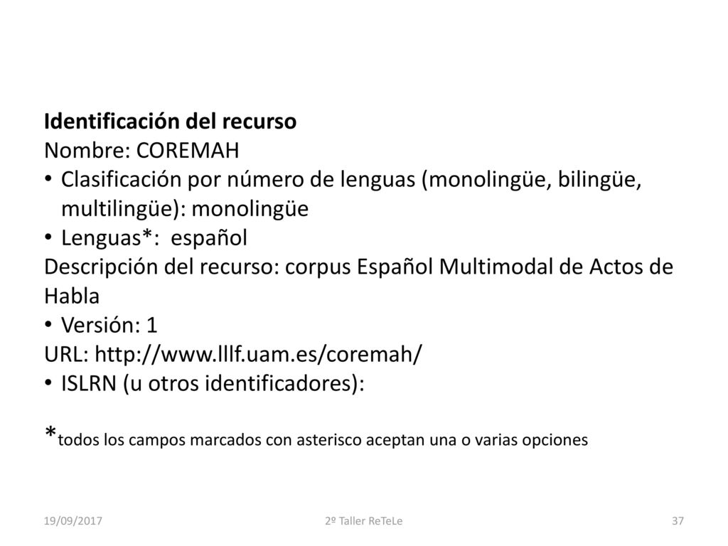 *todos los campos marcados con asterisco aceptan una o varias opciones
