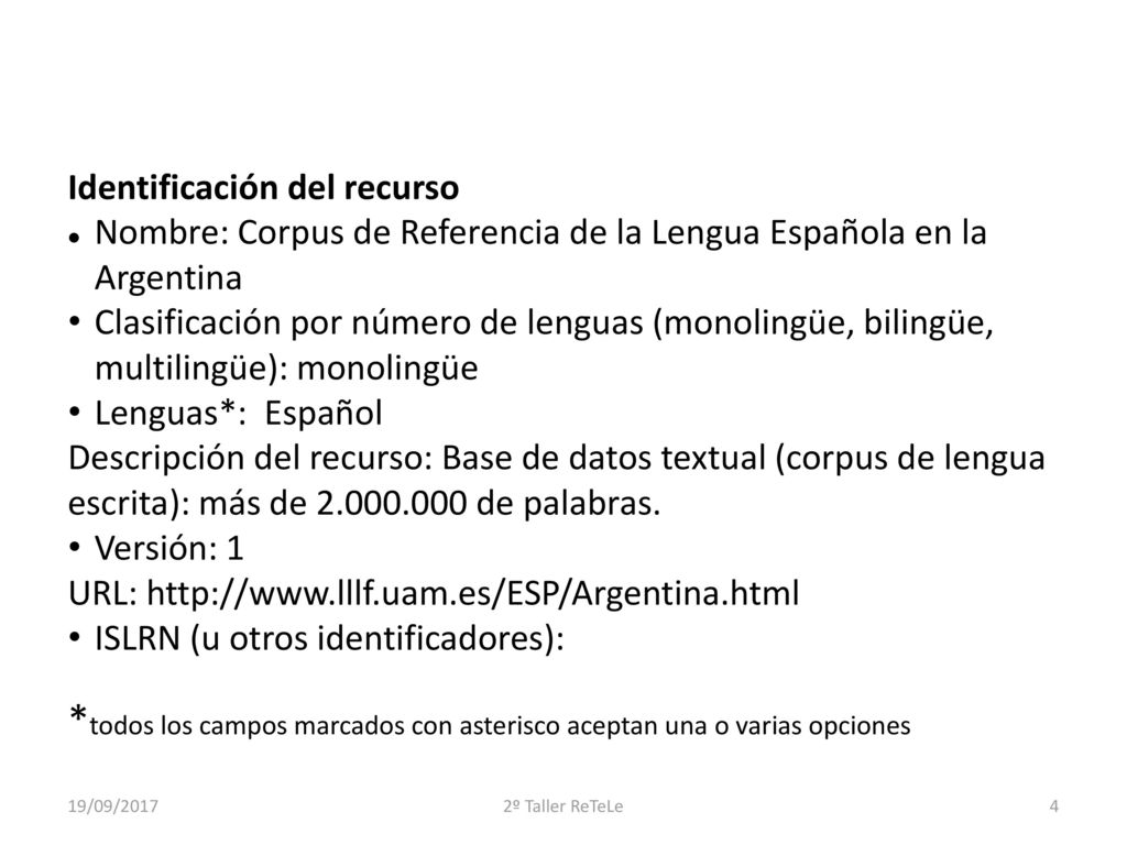 *todos los campos marcados con asterisco aceptan una o varias opciones