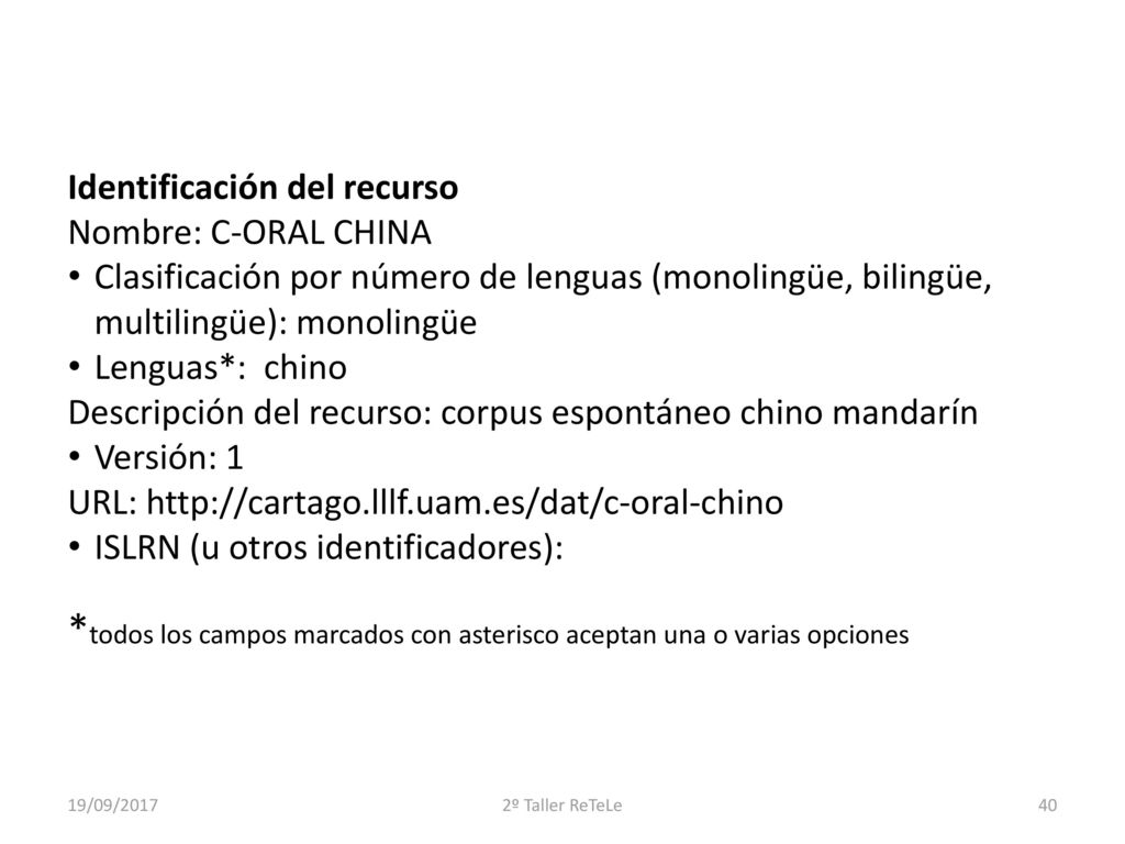 *todos los campos marcados con asterisco aceptan una o varias opciones