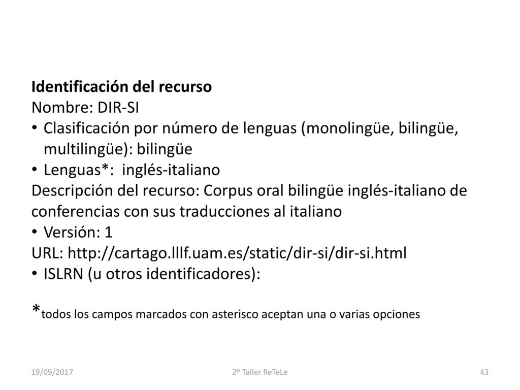 *todos los campos marcados con asterisco aceptan una o varias opciones