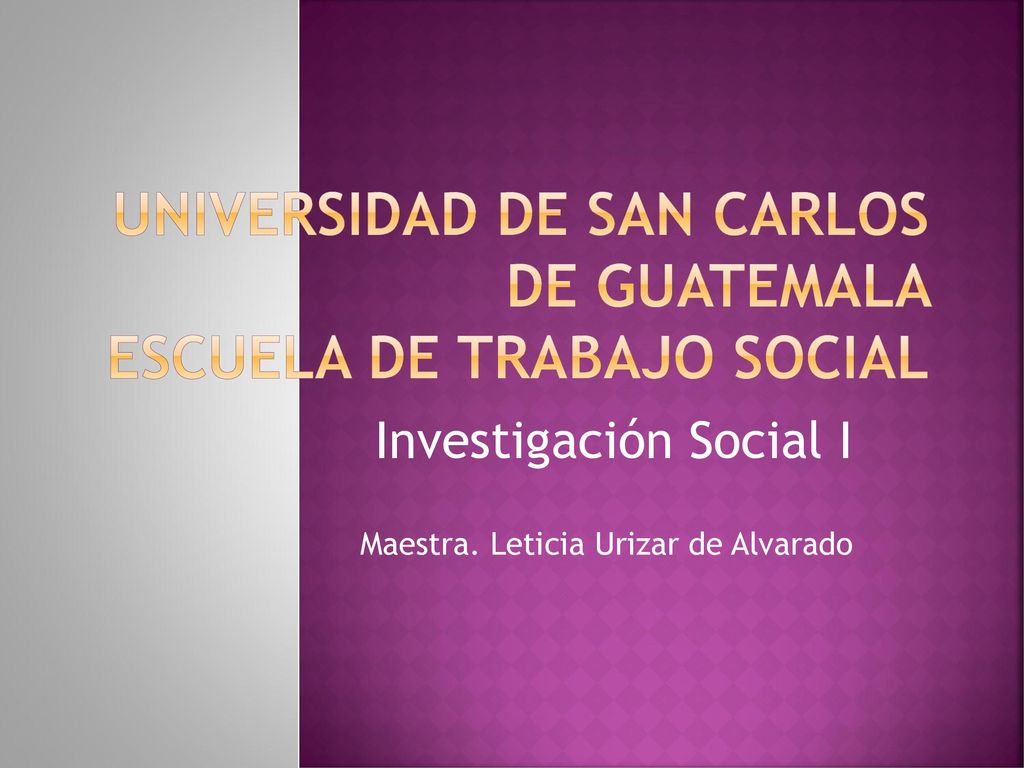 Universidad de San Carlos de Guatemala Escuela de Trabajo Social
