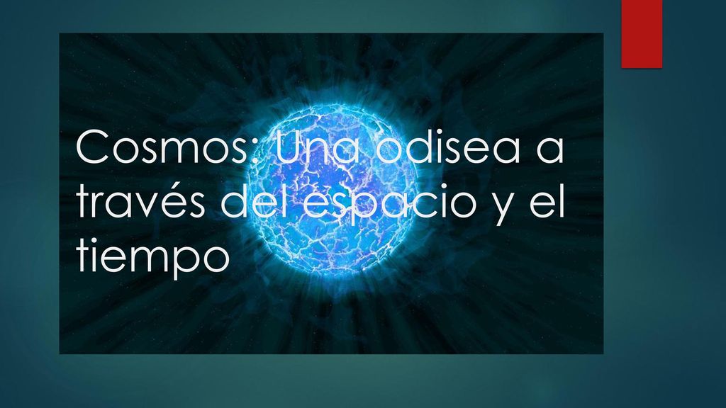 Cosmos: Una odisea a través del espacio y el tiempo