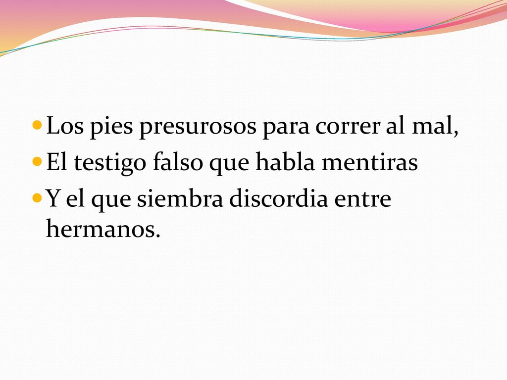 Los pies presurosos para correr al mal,