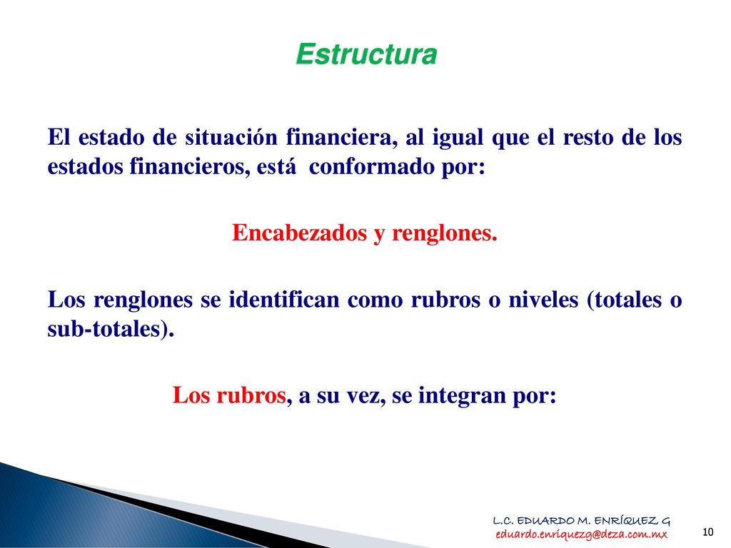 Encabezados y renglones. Los rubros, a su vez, se integran por: