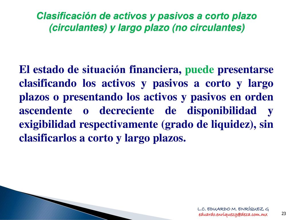 Clasificación de activos y pasivos a corto plazo (circulantes) y largo plazo (no circulantes)
