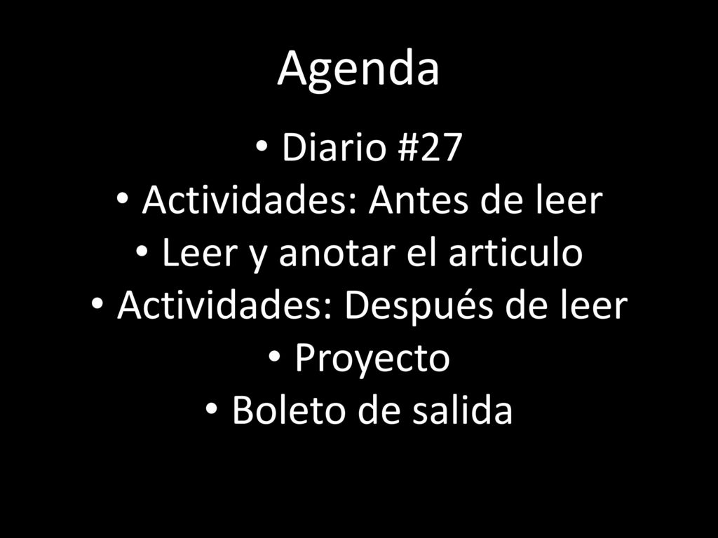 Agenda Diario #27 Actividades: Antes de leer Leer y anotar el articulo