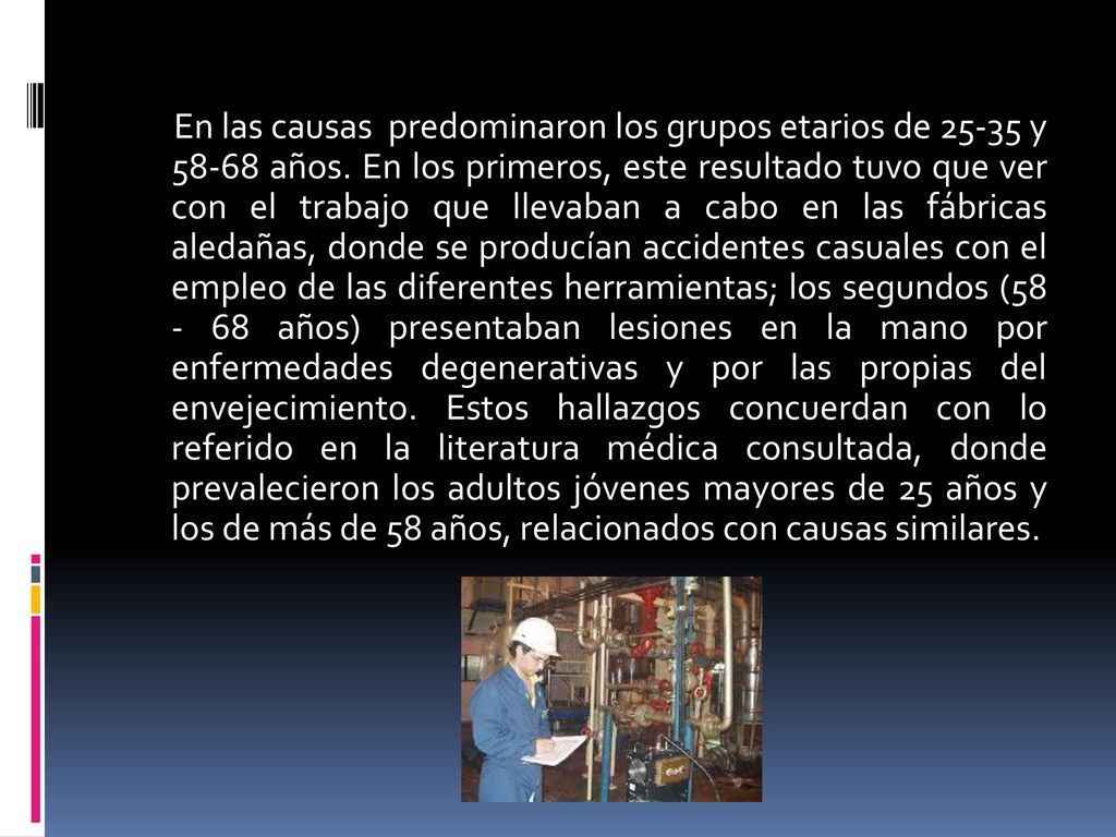 En las causas predominaron los grupos etarios de y años