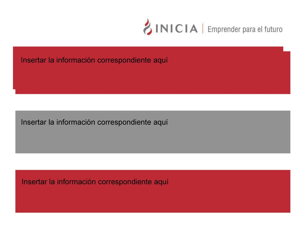 Acerca de INICIA Insertar la información correspondiente aquí