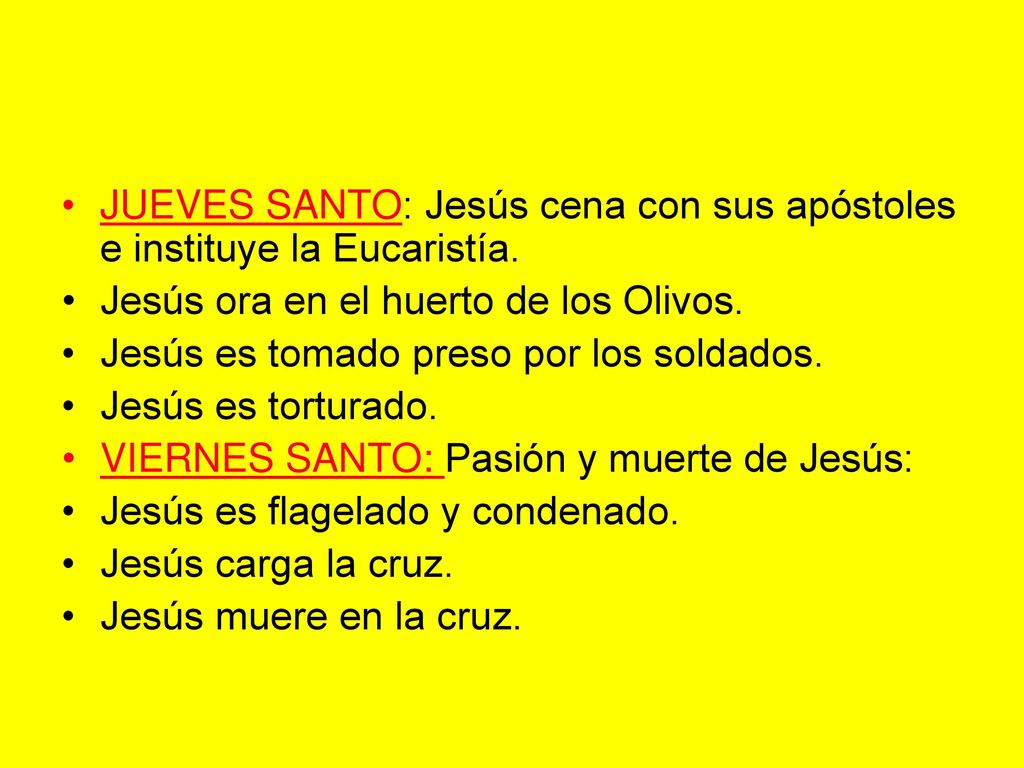 JUEVES SANTO: Jesús cena con sus apóstoles e instituye la Eucaristía.