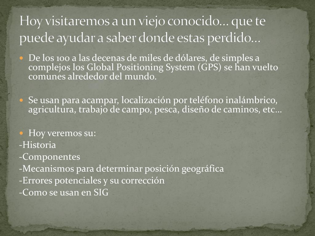 Hoy visitaremos a un viejo conocido… que te puede ayudar a saber donde estas perdido…