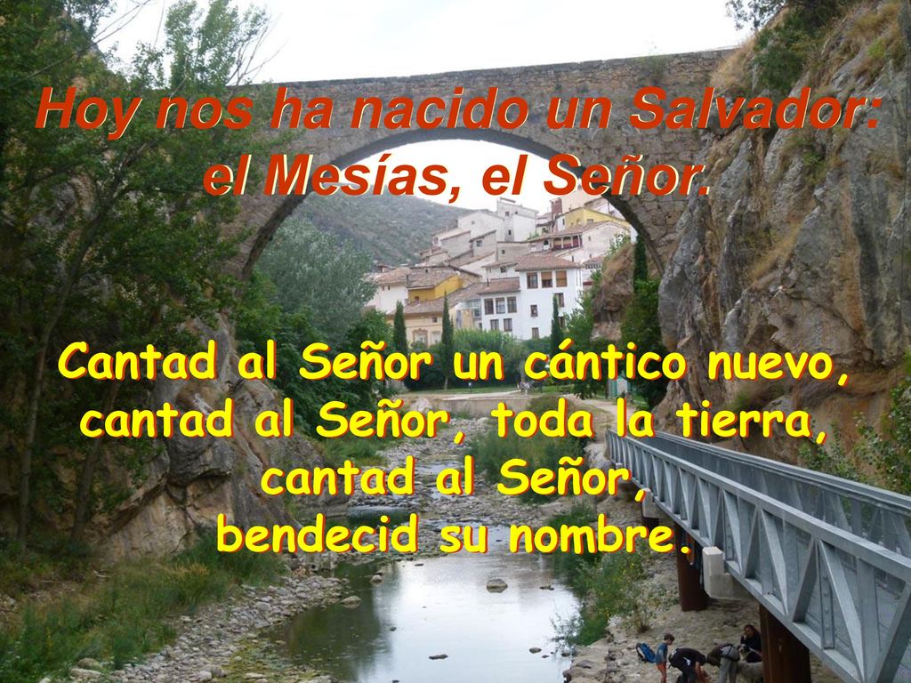 Hoy nos ha nacido un Salvador: el Mesías, el Señor.