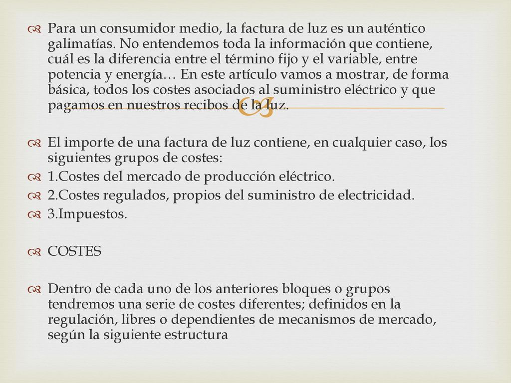 Para un consumidor medio, la factura de luz es un auténtico galimatías