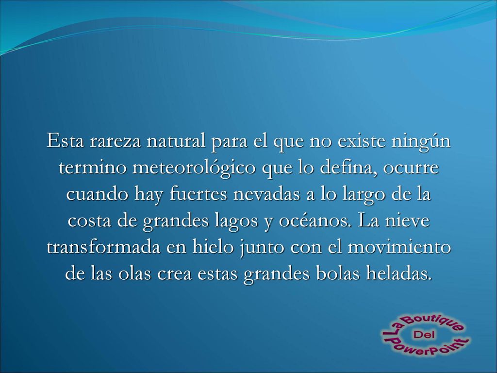 Esta rareza natural para el que no existe ningún termino meteorológico que lo defina, ocurre cuando hay fuertes nevadas a lo largo de la costa de grandes lagos y océanos.