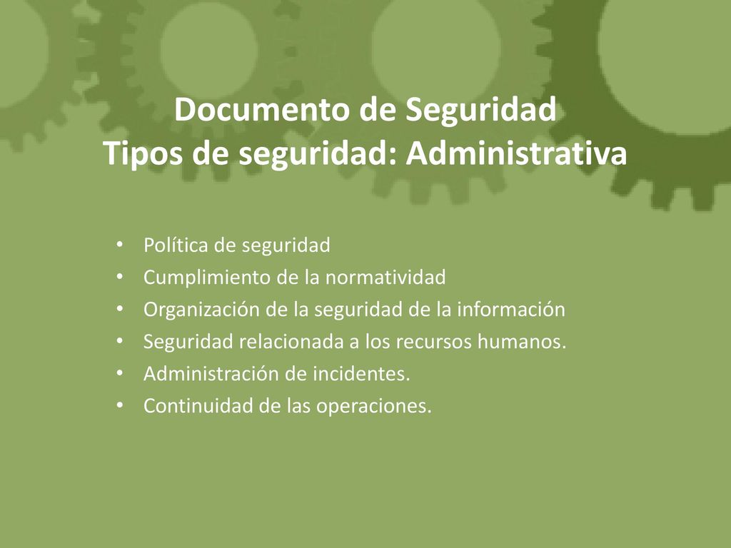 Documento de Seguridad Tipos de seguridad: Administrativa