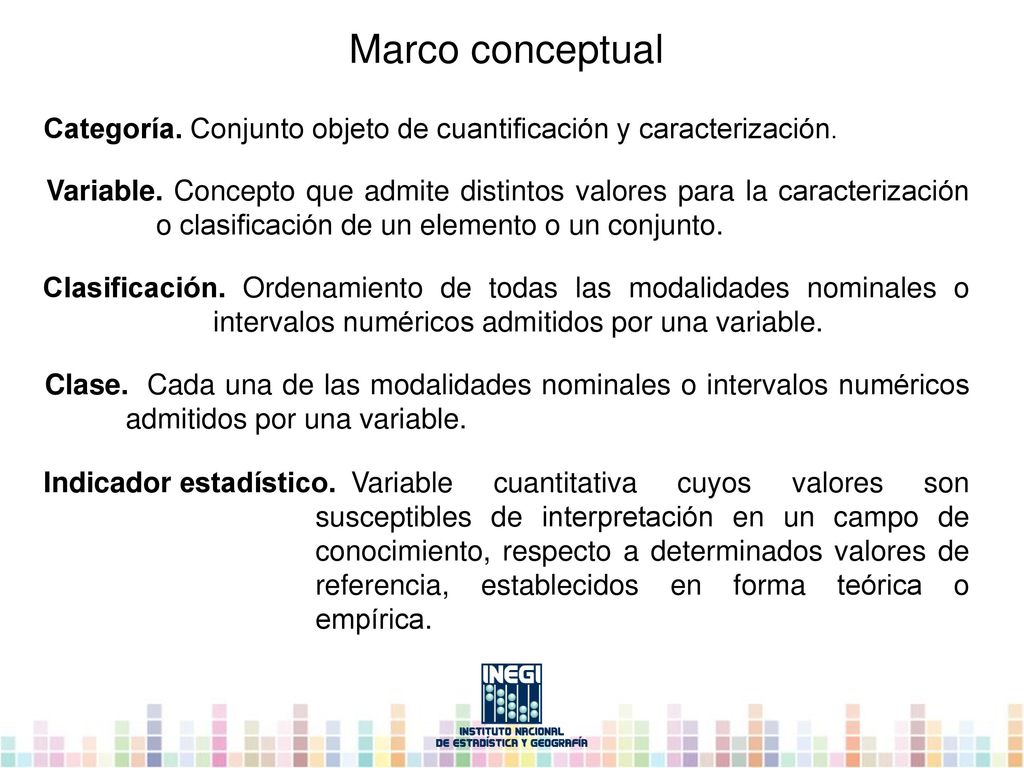 Marco conceptual Categoría. Conjunto objeto de cuantificación y caracterización.