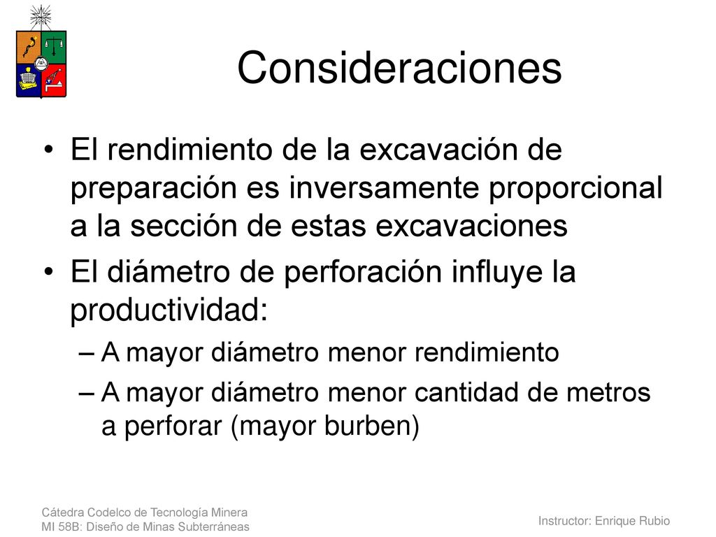 Consideraciones El rendimiento de la excavación de preparación es inversamente proporcional a la sección de estas excavaciones.