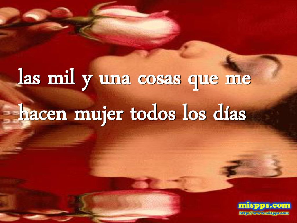 las mil y una cosas que me hacen mujer todos los días
