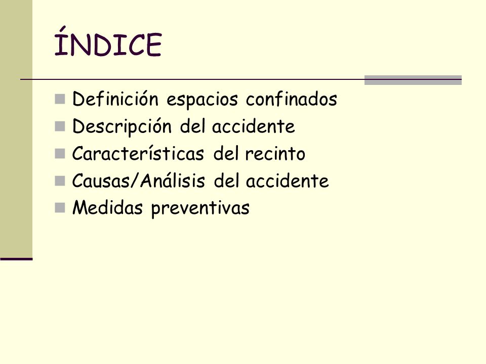 ÍNDICE Definición espacios confinados Descripción del accidente