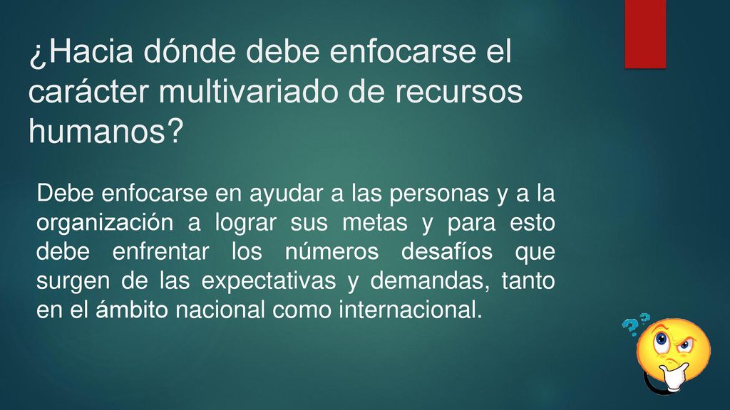 ¿Hacia dónde debe enfocarse el carácter multivariado de recursos humanos