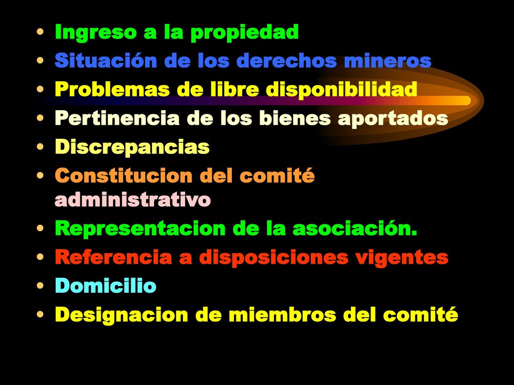 Ingreso a la propiedad Situación de los derechos mineros. Problemas de libre disponibilidad. Pertinencia de los bienes aportados.