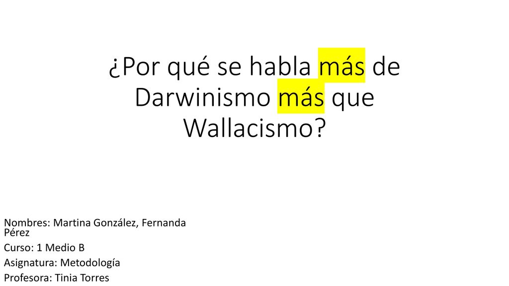 ¿Por qué se habla más de Darwinismo más que Wallacismo