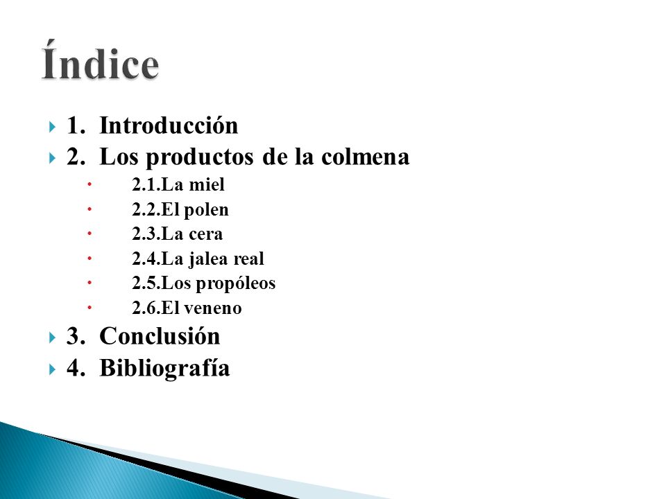 Índice 1. Introducción 2. Los productos de la colmena 3. Conclusión