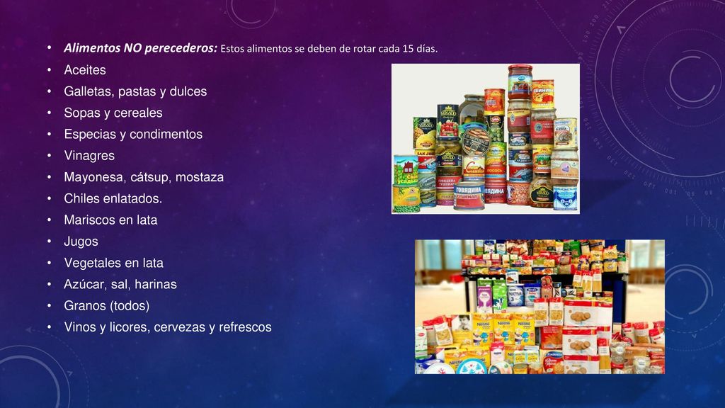 Alimentos NO perecederos: Estos alimentos se deben de rotar cada 15 días.