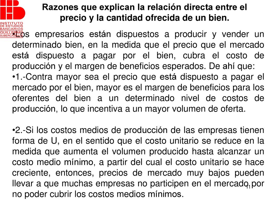 Razones que explican la relación directa entre el precio y la cantidad ofrecida de un bien.