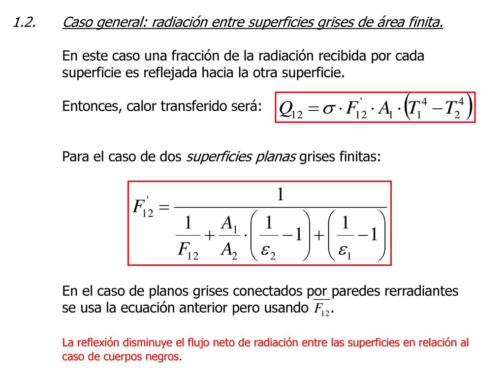1.2. Caso general: radiación entre superficies grises de área finita.
