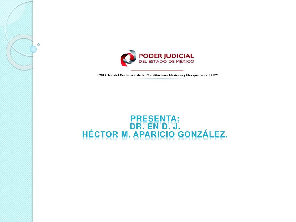 Presenta: DR. EN D. J. Héctor M. Aparicio González.