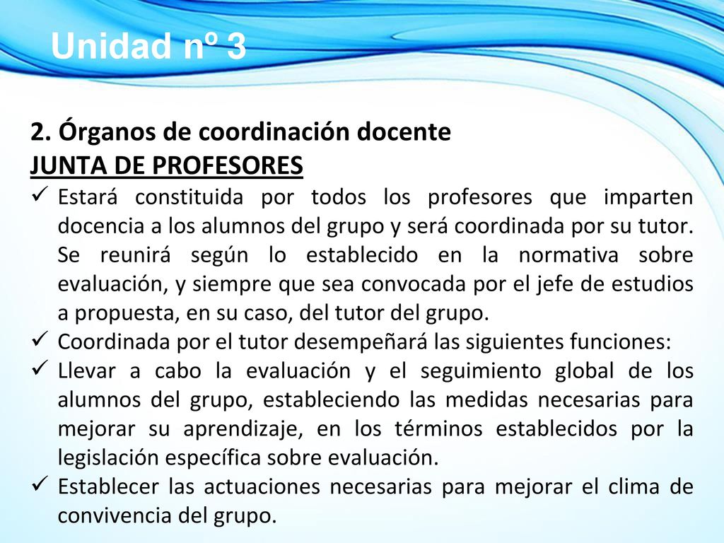 Unidad nº 3 2. Órganos de coordinación docente JUNTA DE PROFESORES