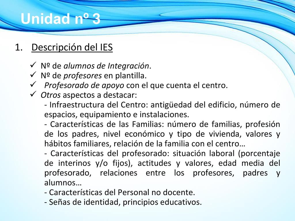 Unidad nº 3 Descripción del IES Nº de alumnos de Integración.