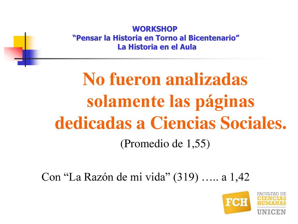 WORKSHOP Pensar la Historia en Torno al Bicentenario La Historia en el Aula