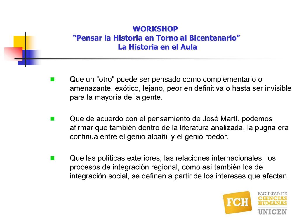 WORKSHOP Pensar la Historia en Torno al Bicentenario La Historia en el Aula