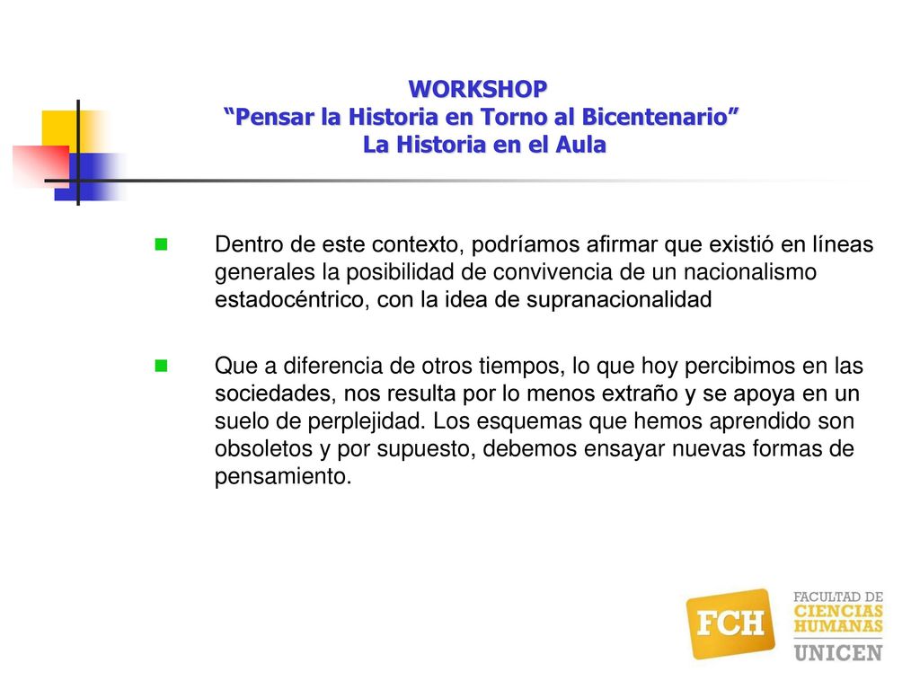 WORKSHOP Pensar la Historia en Torno al Bicentenario La Historia en el Aula