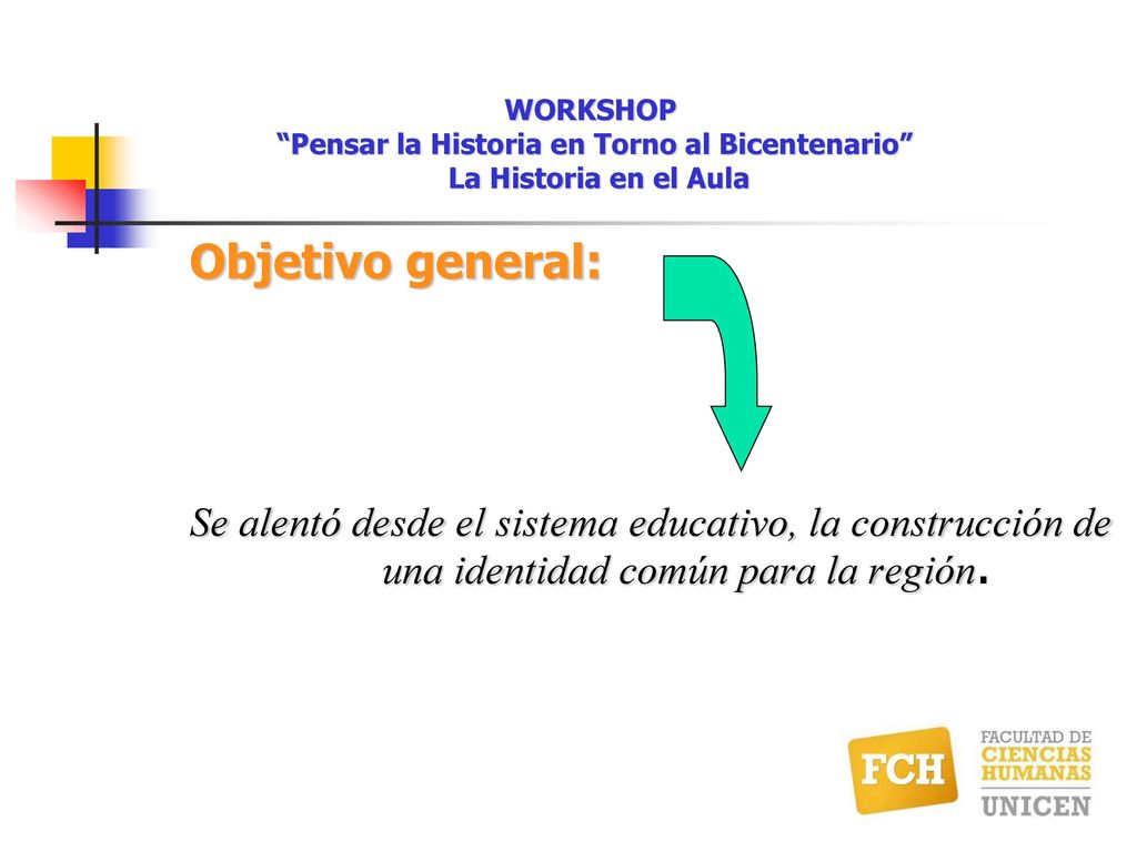 WORKSHOP Pensar la Historia en Torno al Bicentenario La Historia en el Aula