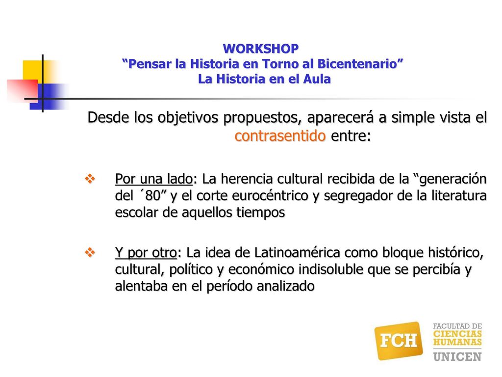 WORKSHOP Pensar la Historia en Torno al Bicentenario La Historia en el Aula