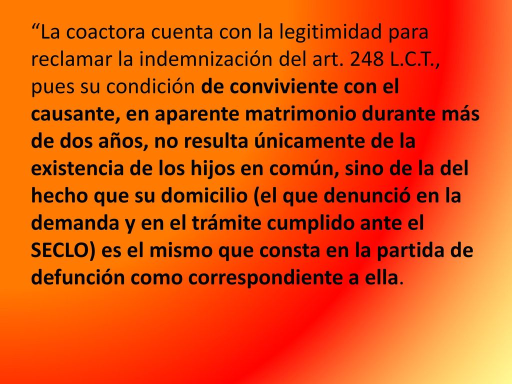 La coactora cuenta con la legitimidad para reclamar la indemnización del art.