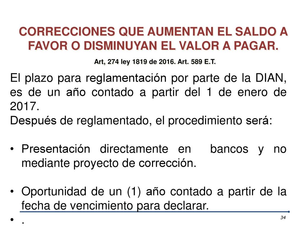 CORRECCIONES QUE AUMENTAN EL SALDO A FAVOR O DISMINUYAN EL VALOR A PAGAR.