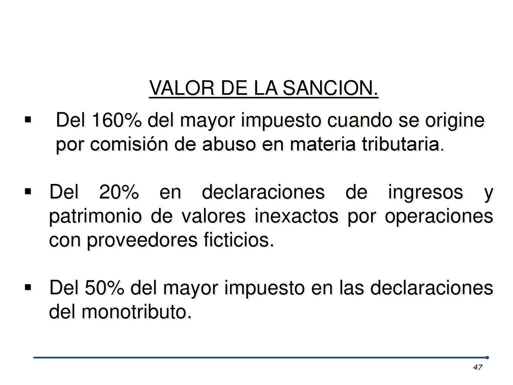 VALOR DE LA SANCION. Del 160% del mayor impuesto cuando se origine por comisión de abuso en materia tributaria.